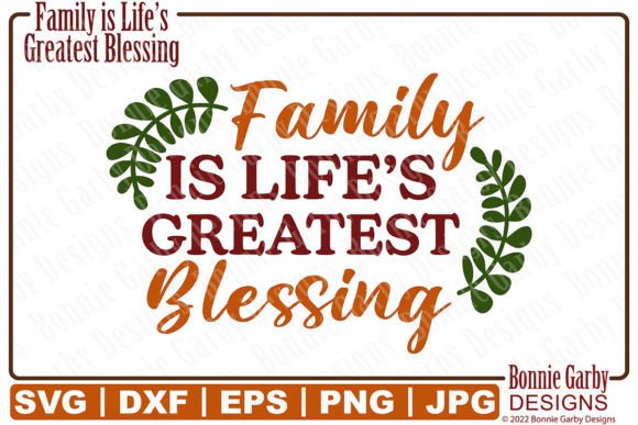 Family Is Life’s Greatest Blessing SVG: A Versatile Digital Asset for Creative Projects